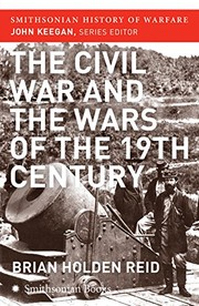 Cover of: The Civil War and the wars of the nineteenth century by Brian Holden Reid