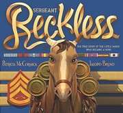 Cover of: Sergeant Reckless: The True Story of the Little Horse Who Became a Hero