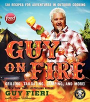 Cover of: Guy on Fire HCC: 130 Recipes for Adventures in Outdoor Cooking