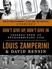 Cover of: Don't Give Up, Don't Give In: Lessons from an Extraordinary Life