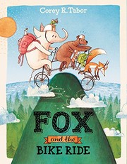Cover of: Fox and the Bike Ride by Corey R. Tabor