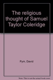 Cover of: The religious thought of Samuel Taylor Coleridge | David Pym
