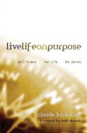 Cover of: Live Life on Purpose by Claude Hickman