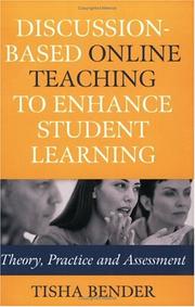 Cover of: Discussion-Based Online Teaching to Enhance Student Learning: Theory, Practice and Assessment