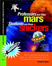 Professors Are from Mars Students Are from Snickers by Ronald A. Berk