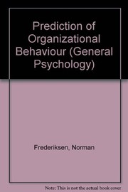 Cover of: Prediction of organizational behavior | Norman Frederiksen
