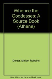 Cover of: Whence the goddesses: a source book