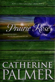 Cover of: Prairie rose by Catherine Palmer