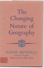 Cover of: The changing nature of geography | Roger M. Minshull