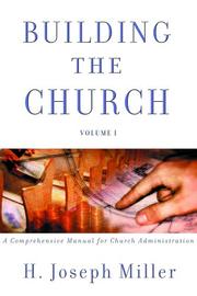 Cover of: Building the Church by H. Joseph Miller, H. Joseph Miller