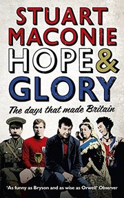 Cover of: Hope & Glory: The Days That Made Britain by Stuart Maconie