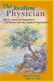 The resilient physician by Wayne M. Sotile, Mary O. Sotile