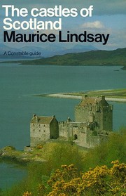 Cover of: The castles of Scotland | Maurice Lindsay