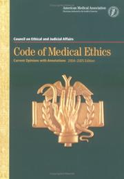 Code of medical ethics by American Medical Association. Council on Ethical and Judicial Affairs., AMA Council on Ethical and Judicial Affa, American Medical Association.