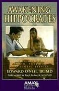 Cover of: Awakening Hippocrates by Edward O'Neil