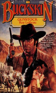 Cover of: Gunstock (Buckskin, No 2) | Roy Lebeau