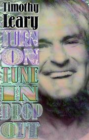 Cover of: Turn on, tune in, drop out by Timothy Leary