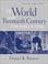 Cover of: The world in the twentieth century