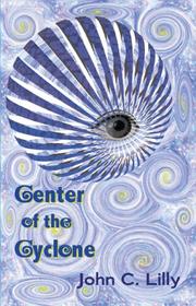Cover of: Center of the Cyclone by John Cunningham Lilly