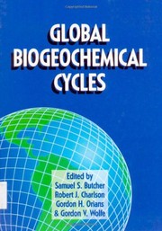 Cover of: Global biogeochemical cycles by edited by Samuel S. Butcher ... [et al.].