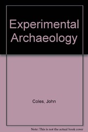 Cover of: Experimental archaeology by J. M. Coles