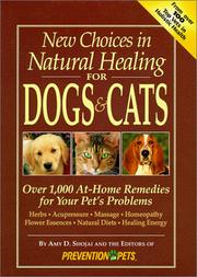 New choices in natural healing for dogs & cats by Amy Shojai, Amy D. Shojai, Editors Prevention for Pets Books