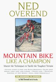 Cover of: Mountain Bike Like a Champion by Ned Overend, Ben Hewitt, Ed Pavelka