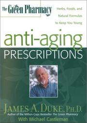 Cover of: The Green Pharmacy Anti-Aging Prescriptions: Herbs, Foods, and Natural Formulas to Keep You Young