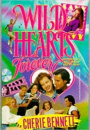 Cover of: Wild hearts forever by Cherie Bennett