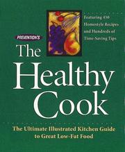 Cover of: Prevention's The Healthy Cook: The Ultimate Illustrated Kitchen Guide to Great Low-Fat Food