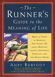 The Runner's Guide to the Meaning of Life by Amby Burfoot