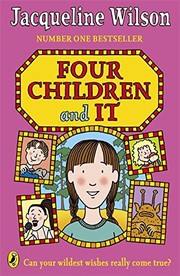 Cover of: Four Children and It by Jacqueline Wilson