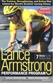 Cover of: The Lance Armstrong Performance Program by Lance Armstrong, Chris Carmichael, Peter Joffre Nye
