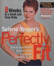 Cover of: Selene Yeager's Perfectly Fit by Selene Yeager