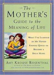 Cover of: Mother's Guide to the Meaning of Life: What I've Learned in My Never-Ending Quest to Become a Dalai Mama