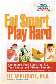Cover of: Eat Smart, Play Hard: Customized Food Plans for All Your Sports and Fitness Pursuits