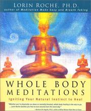 Cover of: Whole Body Meditations  | Lorin Roche