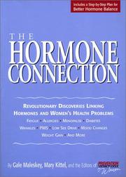 Cover of: The Hormone Connection by Gale Maleskey, Mary Kittel, Editors Prevention Health Books for Women