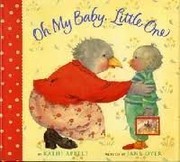 Cover of: Oh My Baby, Little One by 