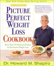 Cover of: Dr. Shapiro's Picture Perfect Weight Loss Cookbook: More Than 150 Delicious Recipes for Permanent Weight Loss