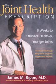 Cover of: The Joint Health Prescription by James M. Rippe, Sean M. S. McCarthy, Mary Abbott Waite