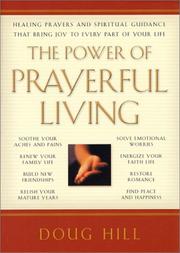 Cover of: The Power of Prayerful Living: Healing Prayers and Spiritual Guidance That Bring Joy to Every Part of Your Life