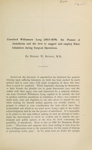 Cover of: Crawford Williamson Long (1815-1879): the pioneer of anaesthesia and the first to suggest and employ ether inhalation during surgical operations