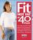 Cover of: Fit Not Fat at 40-Plus