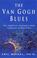 Cover of: The Van Gogh Blues