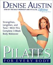 Cover of: Pilates for Every Body: Strengthen, Lengthen, and Tone-- With This Complete 3-Week Body Makeover