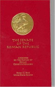 Cover of: The Senate of the Roman Republic: Addresses on the History of Roman Constitutionalism
