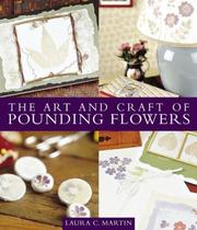 Cover of: The art and craft of pounding flowers by Laura C. Martin