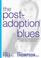 Cover of: The Post-Adoption Blues