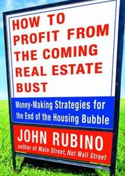 Cover of: How to Profit from the Coming Real Estate Bust by John Rubino